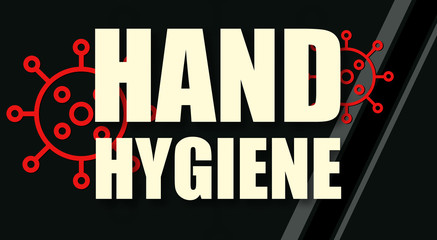 Hand Hygiene - text written on virus background