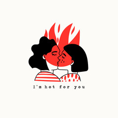 I am hot for you. Gay female Couple being loving and happy. Two girls kissing. Pride community concept. Hand drawn Vector illustration. Pre-made card or emblem. Isolated on white background