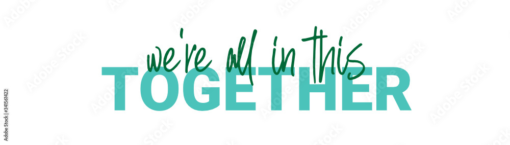 Fototapete we're all in this together vector brush calligraphy banner, inspirational typography, thin segment l
