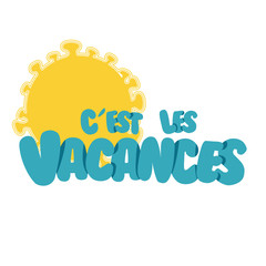 c'est les vacances- covid 19, soleil symbole illustration