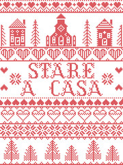 Stay Home in Italian Stare A Casa Nordic style in red and white  Scandinavian Village elements message due Corona virus pandemic outbreak  in cross stitch , including decorative pattern