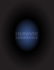 I survived coronavirus. Covid-19 Coronavirus. Pandemic medical concept. Sign caution coronavirus.