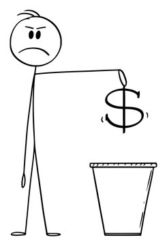 Vector cartoon stick figure drawing conceptual illustration of man or businessman throwing dollar currency symbol in trash, or waste or litter bin or garbage can or dustbin.
