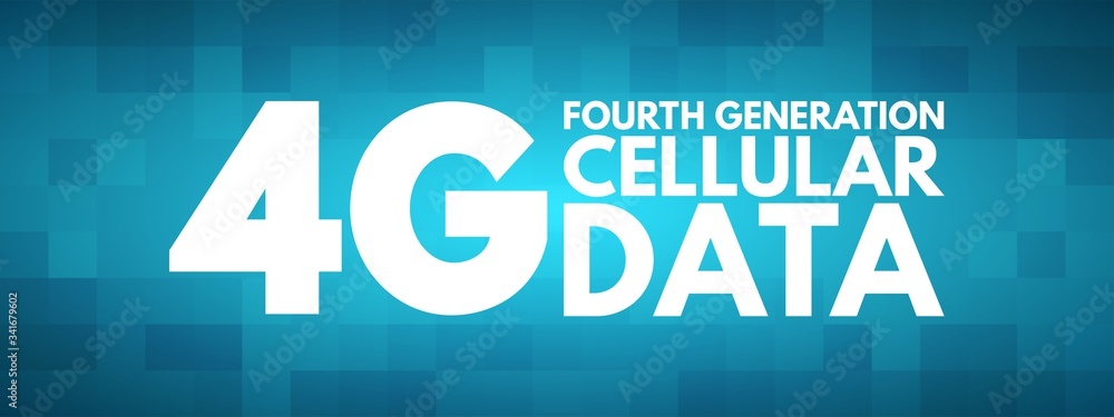 Poster 4G - fourth generation cellular data text, technology concept background