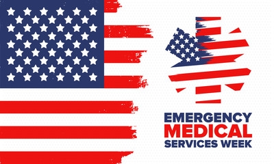 Emergency Medical Services Week in May. Celebrated annual in United States. Control and protection. Medical health care design. Poster, card, banner and background. Vector illustration