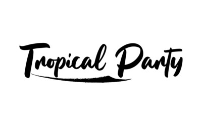 Tropical Party. Calligraphy Black Color Text On White Background