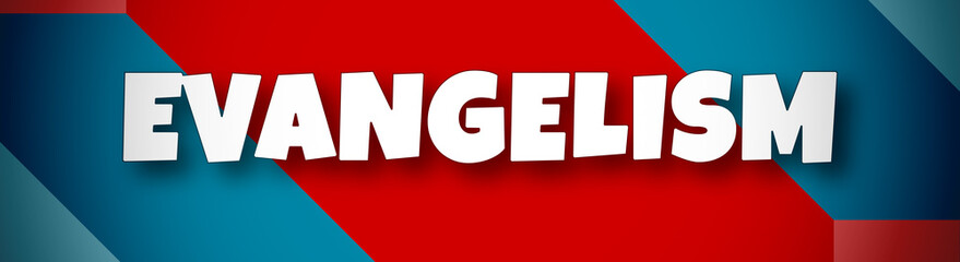 Evangelism - text written on colourful background