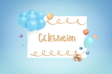 3d rendering of white card with 'Celebration' sign and blue balloons on blue background
