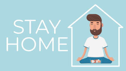 A cute male character sits in a Lotus position and meditates. Vector illustration on the theme of self-isolation during the pandemic. Contains a male character, a house icon, and a block of text.