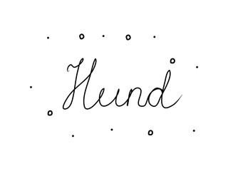 Hund phrase handwritten with a calligraphy brush. Dog in swedish. Modern brush calligraphy. Isolated word black