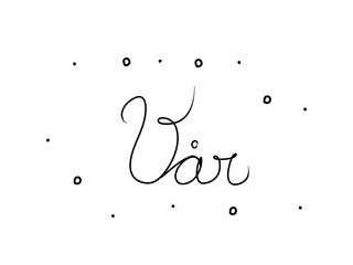 Vår phrase handwritten with a calligraphy brush. Spring in swedish. Modern brush calligraphy. Isolated word black