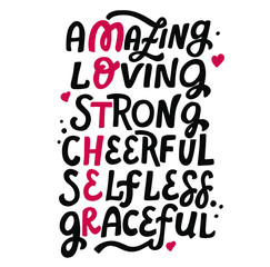Mother is amazing, loving, strong, cheerful, selfless, graceful woman. Happy mother's day day. Hand drawn vector lettering for congrats card, banner.