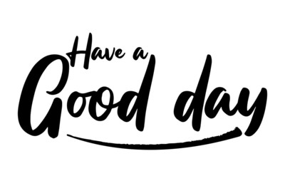 Have a Good day Calligraphy Black Color Text On White Background