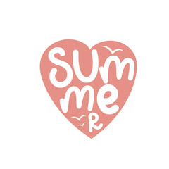 summer in a pink heart, lettering hand drawing calligraphy, vector illustration