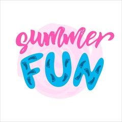 Summer fun motivation quote on pink watercolor spot. With footprint on letters. Inspirational phrase. Texture script. Typography print. As template for logo, poster, web banner. Vector illustration.