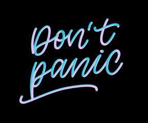 DON'T PANIC. DO NOT PANIC. MENTAL HEALTH. VECTOR HAND LETTERING TYPOGRAPHY
