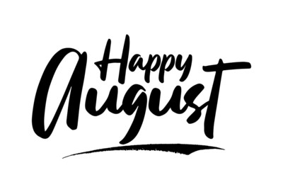 Happy August. Phrase Saying Quote Text or Lettering. Vector Script and Cursive Handwritten Typography 
For Designs Brochures Banner Flyers and T-Shirts.