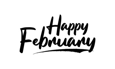 Happy February Phrase Saying Quote Text or Lettering. Vector Script and Cursive Handwritten Typography 
For Designs Brochures Banner Flyers and T-Shirts.