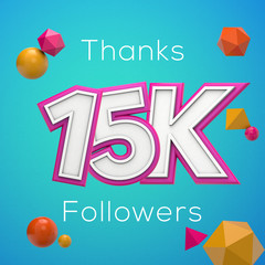 Thanks 15K followers. Social media subscribers banner. 3D render