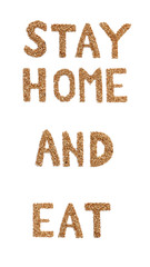 Stay home concept of self-isolation during the Covid-19 coronavirus pandemic. The inscription 