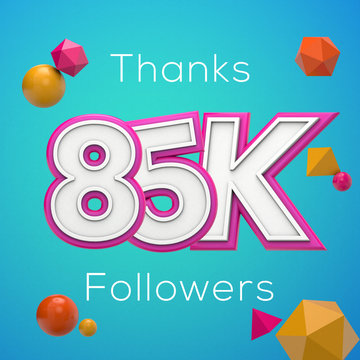 Thanks 85K followers. Social media subscribers banner. 3D render