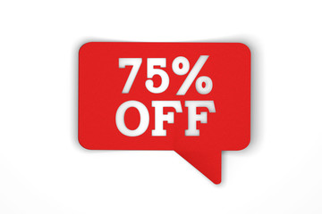 75 percent off red sale discount speech bubble. 3d render