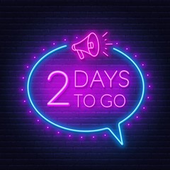 Obraz premium Two days to go neon sign on brick wall background. Vector illustration.