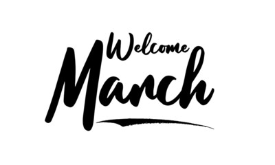 Welcome March. Calligraphy Black Color Text On White Background