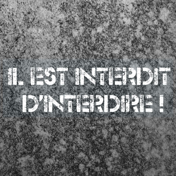 Wall with the French 1968 slogan "il est interdit d'interdire", meaning: "It is forbidden to forbid"