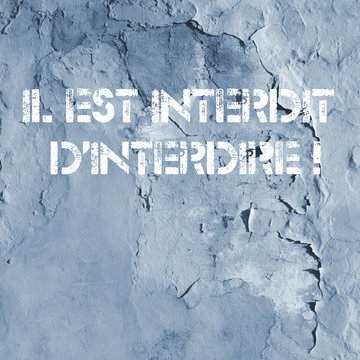 Wall with the French 1968 slogan "il est interdit d'interdire", meaning: "It is forbidden to forbid"