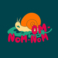 Om-Nom-nom. Snail eats leaves of plants. Layout for t-shirts and prints. Doodle style. Freehand drawing in the modern style. Scandinavian style clipart. Vector illustration.