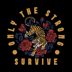 Tiger Illustration with Roses Around with A Slogan Artwork For Apparel and Others Uses