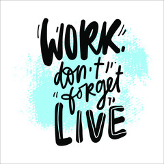 Motivational quotes for your design. hand lettering illustration for posters, wallpapers