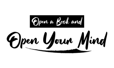 Open a Book and Open Your Mind Calligraphy Black Color Text On White Background