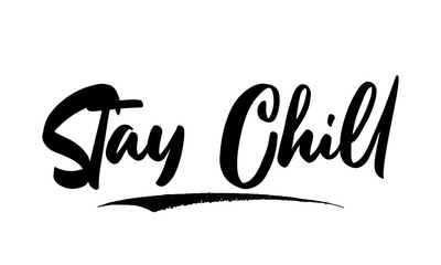 Stay Chill Calligraphy Black Color Text On White Background
