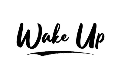 Wake Up Calligraphy Black Color Text On White Background