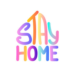 Stay home illustration. Vector gradient lettering isolated on white background. Symbol of pandemic, quarantine, health, stop covid-19. Motivation logo. Hand drawn home shaped text. Call to stay home