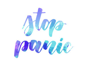 Fototapeta na wymiar Stop panic - motivational lettering