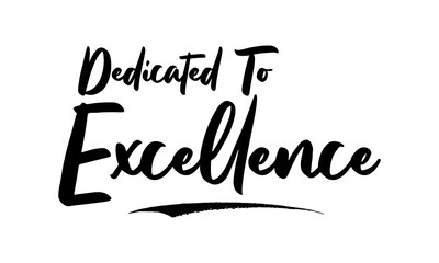 Dedicated To Excellence Calligraphy Black Color Text On White Background