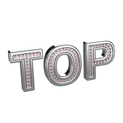 Word TOP is made of silver and diamonds letters striving forward. 3D illustration.