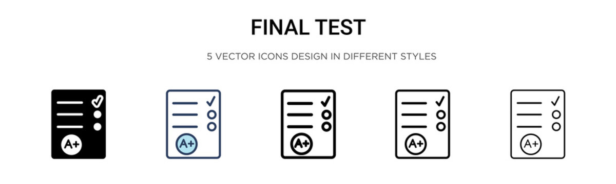 Final Test Icon In Filled, Thin Line, Outline And Stroke Style. Vector Illustration Of Two Colored And Black Final Test Vector Icons Designs Can Be Used For Mobile, Ui, Web