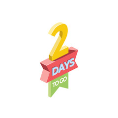 Two day to go, marketing. Vector 3d isometric, color web icon, new flat style. Creative illustration design, isolated graphic idea for infographics.