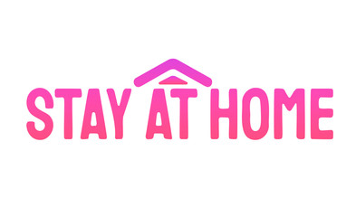 Stay at home vector lettering. Text under the house roof. Pink - purple colour.