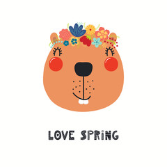 Hand drawn vector illustration of a cute beaver face in a flower crown, with lettering quote Love Spring. Isolated objects on white. Scandinavian style flat design. Concept for children print.