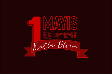 1 Mayıs İşçi Bayramı: 1st May Labour day or International Workers' Day greetings banner.