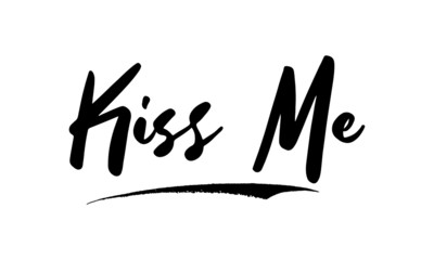 Kiss Me Calligraphy Black Color Text On White Background
