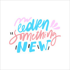 Inspirational hand lettering quote about education. Modern poster design