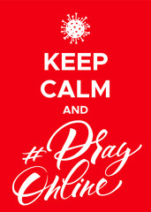 Keep Calm and Pray Online Coronavirus Poster