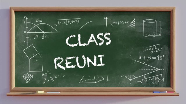 Animation of a school blackboard with mathematical scribbles erased  and then the text CLASS REUNION appearing.