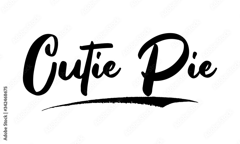 Poster cutie pie phrase saying quote text or lettering. vector script and cursive handwritten typography fo